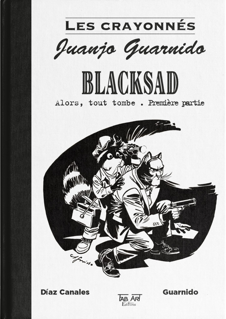 Couverture de l'album Blacksad Les crayonnés Alors, tout tombe - Première partie