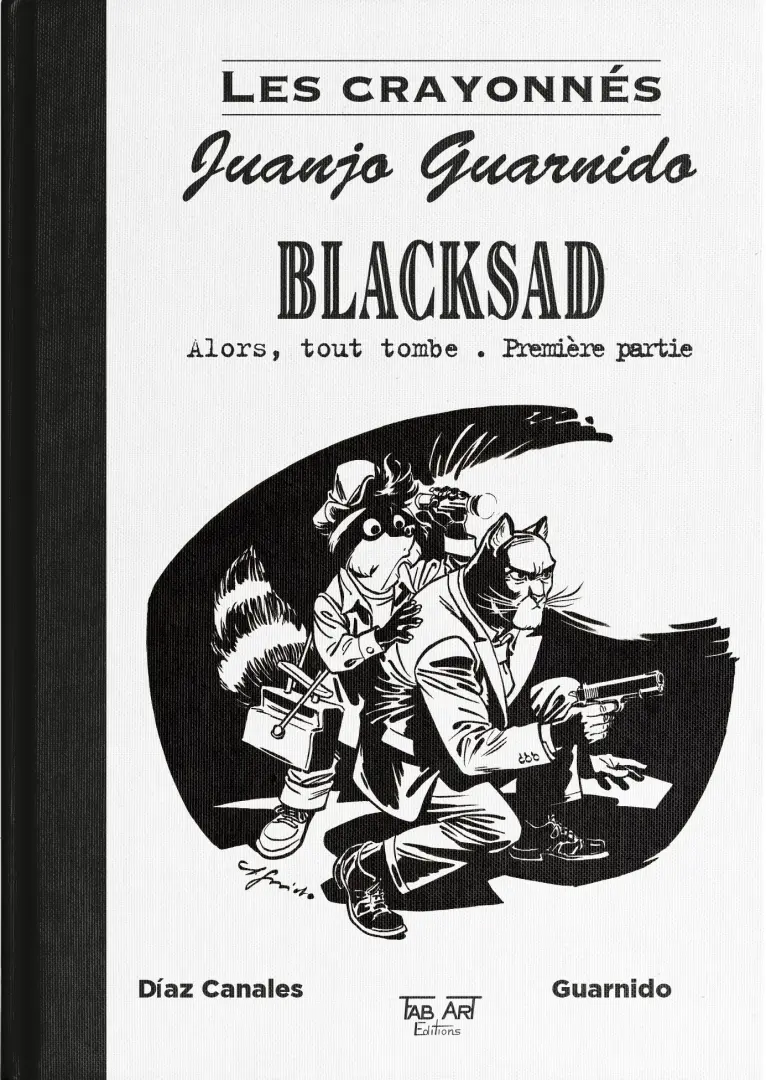 Couverture de l'album Blacksad Les crayonnés Alors, tout tombe - Première partie