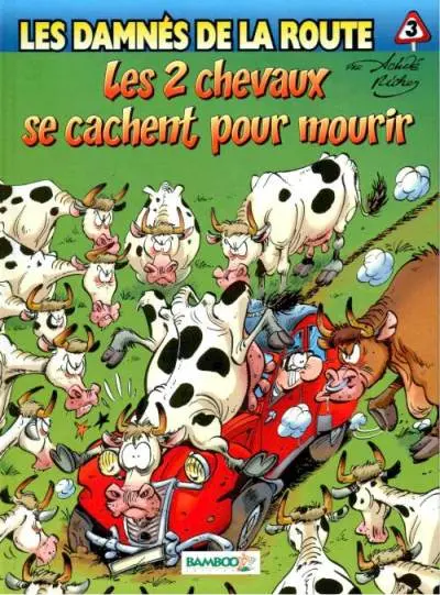 Couverture de l'album Les damnés de la route Tome 3 Les 2 chevaux se cachent pour mourir