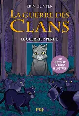 Couverture de l'album La Guerre des clans Tome 1 Le Guerrier perdu