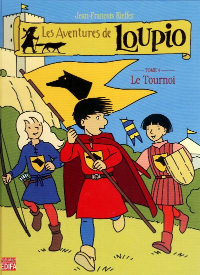 Couverture de l'album Les aventures de Loupio Tome 4 Le Tournoi