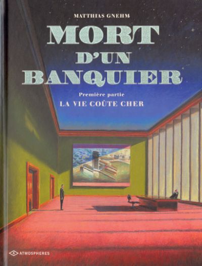 Couverture de l'album Mort d'un banquier Tome 1 La vie coûte cher