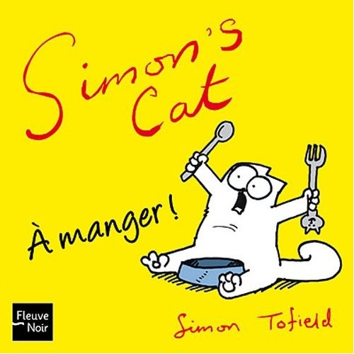 Couverture de l'album Simon's Cat Tome 4 À manger !