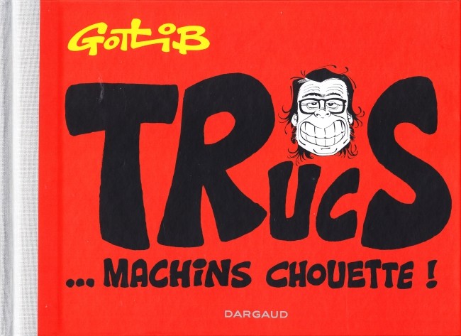 Couverture de l'album Trucs-en-vrac Trucs... machins chouette !