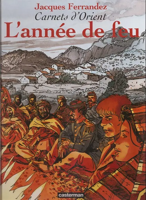 Couverture de l'album Carnets d'Orient Tome 2 L'année de feu