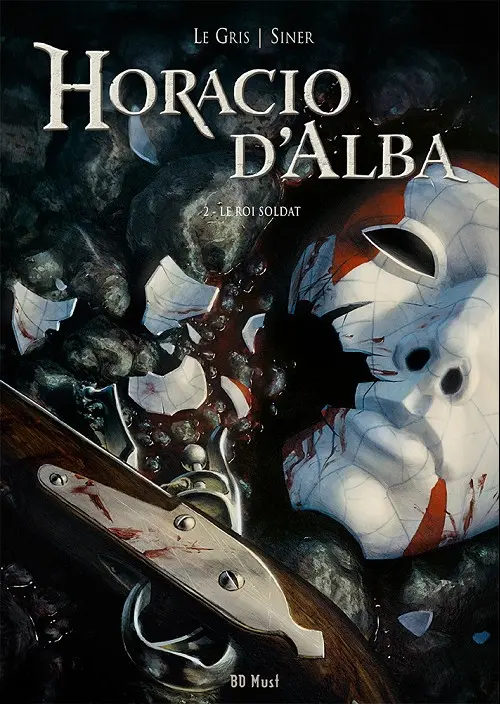 Couverture de l'album Horacio d'Alba Tome 2 Le roi soldat