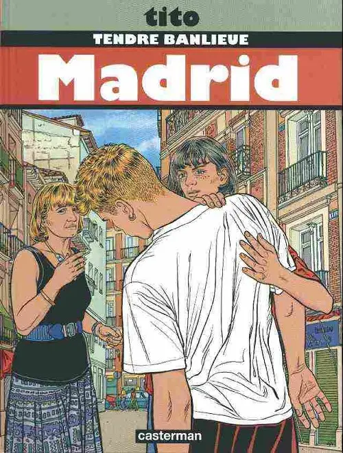 Couverture de l'album Tendre banlieue Tome 9 Madrid