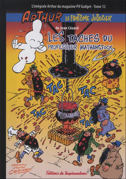 Couverture de l'album Arthur le fantôme justicier L'intégrale Arthur du magazine Pif Gadget Tome 12 Les taches du professeur Mathanstock