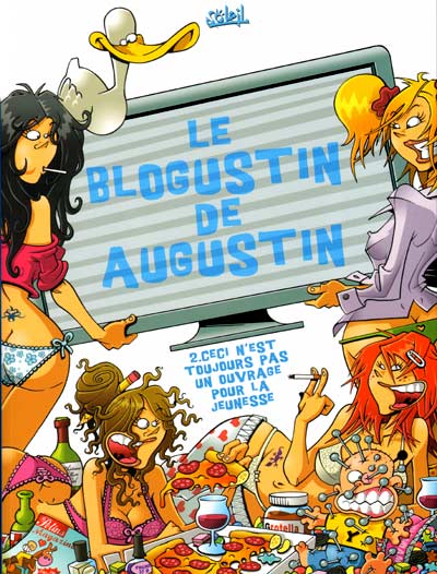 Couverture de l'album Le Blogustin de Augustin Tome 2 Ceci n'est toujours pas un ouvrage pour la jeunesse