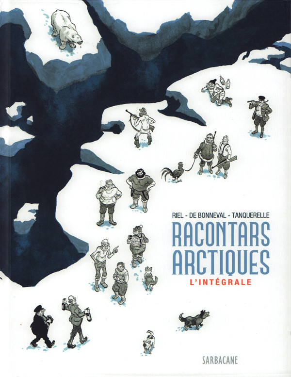 Couverture de l'album ... et autres racontars Racontars arctiques - L'Intégrale
