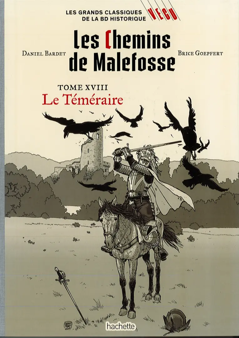 Couverture de l'album Les grands Classiques de la BD Historique Vécu - La Collection Tome 56 Les Chemins de Malefosse - Tome XVIII : Le Téméraire