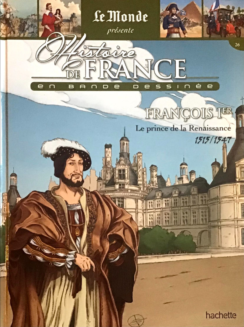 Couverture de l'album Histoire de France en bande dessinée Tome 21 François 1er le prince de la Renaissance 1515/1547