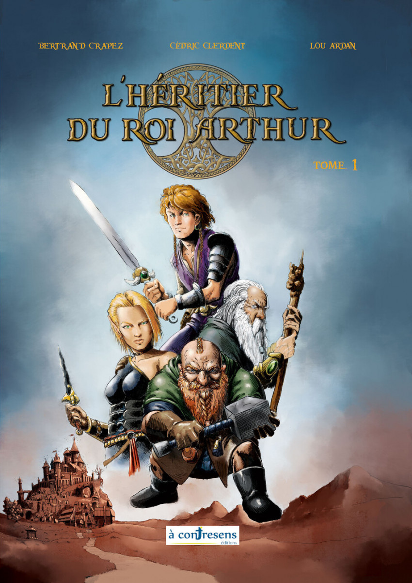 Couverture de l'album L'héritier du roi Arthur Tome 1