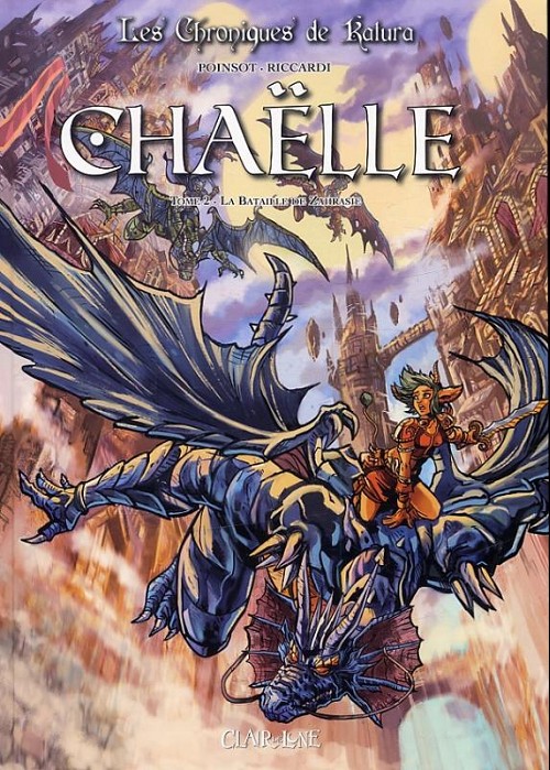 Couverture de l'album Les Chroniques de Katura - Chaëlle Tome 2 La bataille de Zahrasie