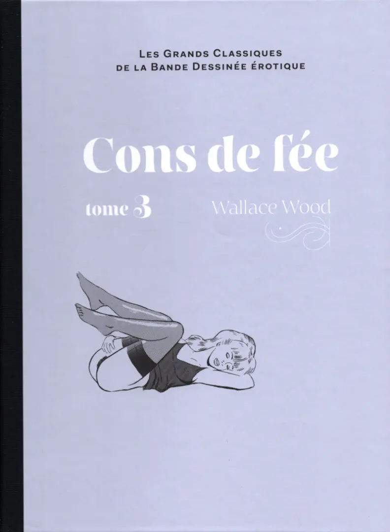 Couverture de l'album Les Grands Classiques de la Bande Dessinée Érotique - La Collection Tome 158 Cons de Fées - Tome 3