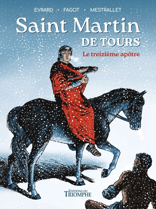 Couverture de l'album Le XIIIème apôtre Saint Martin de Tours