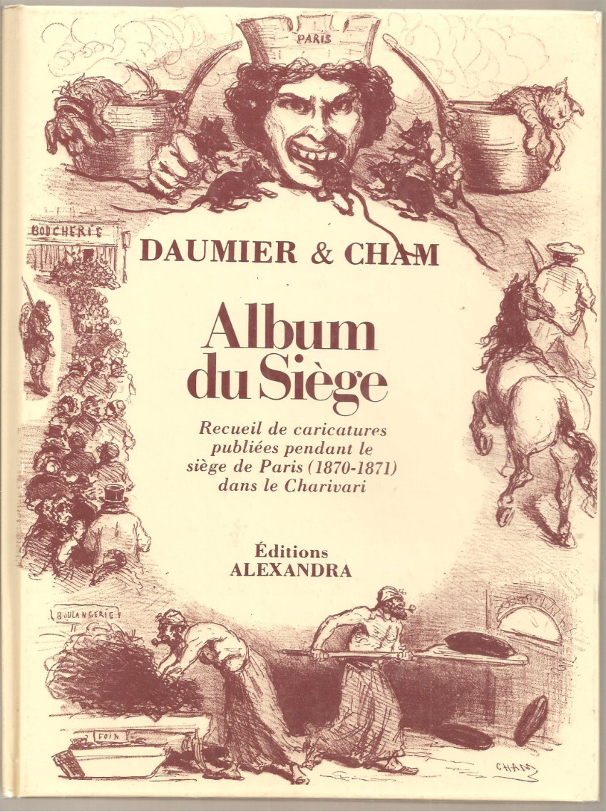 Couverture de l'album Album du Siège Recueil de caricatures publiées pendant le siège de Paris (1870-1971) dans Le Charivari