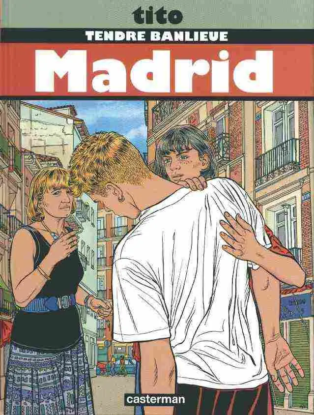 Couverture de l'album Tendre banlieue Tome 9 Madrid