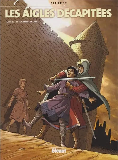 Couverture de l'album Les Aigles décapitées Tome 19 Le Jugement du Roi