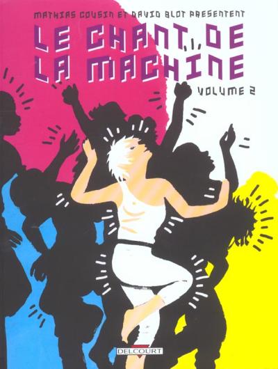 Couverture de l'album Le Chant de la machine Tome 2