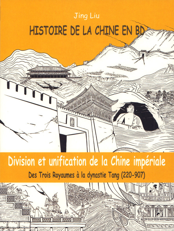 Couverture de l'album Histoire de la Chine en BD Tome 2 Division et unification de la Chine impériale (220-907)