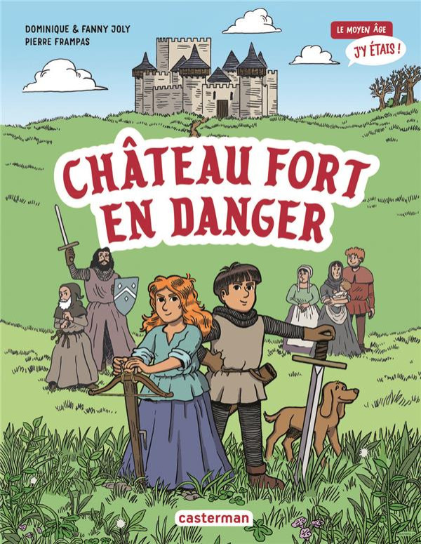 Couverture de l'album Le Moyen Âge j'y étais 1 Château fort en danger