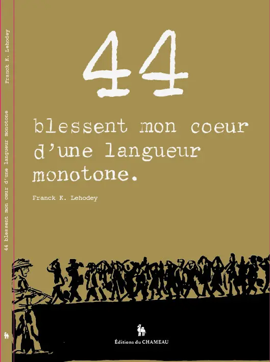 Couverture de l'album 44 blessent mon cœur d'une langueur monotone.