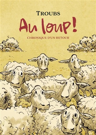 Couverture de l'album Au loup ! Chronique d'un retour