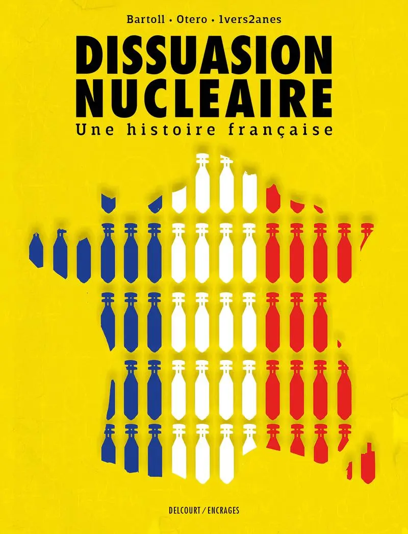 Couverture de l'album Dissuasion Nucléaire Une histoire française