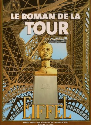 Couverture de l'album Des Monuments et des Hommes Tome 1 Le roman de la Tour Eiffel