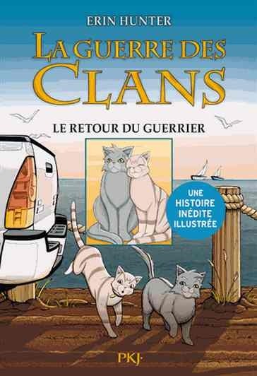 Couverture de l'album La Guerre des clans Tome 3 Le Retour du guerrier