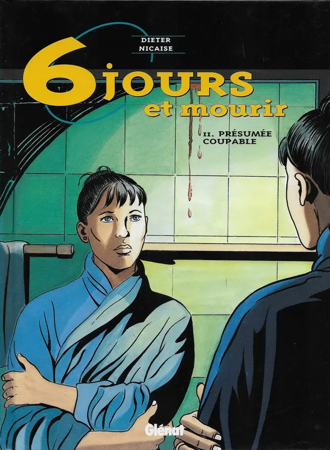Couverture de l'album 6 jours et mourir Tome 2 Présumée coupable