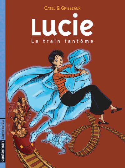 Couverture de l'album Lucie Tome 1 Le train fantôme