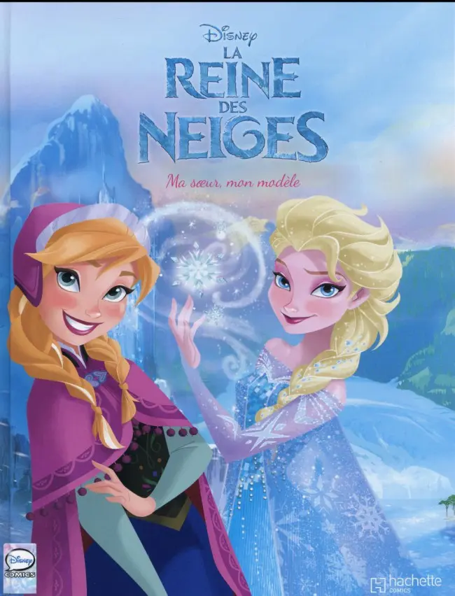 Couverture de l'album La Reine des neiges Tome 2 Ma sœur, mon modèle