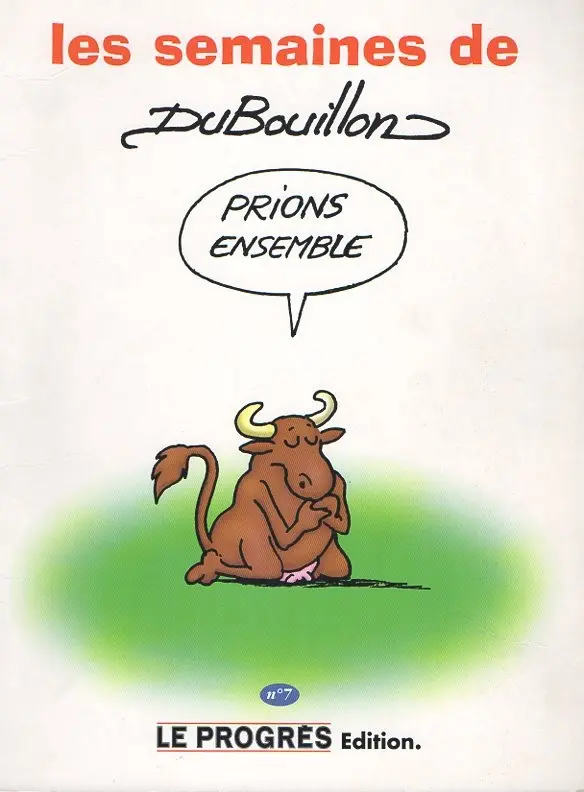 Couverture de l'album Les semaines de Dubouillon N° 7 Prions ensemble