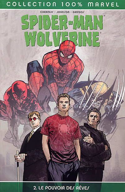 Couverture de l'album Spider-Man/Wolverine Tome 2 Le pouvoir des rêves