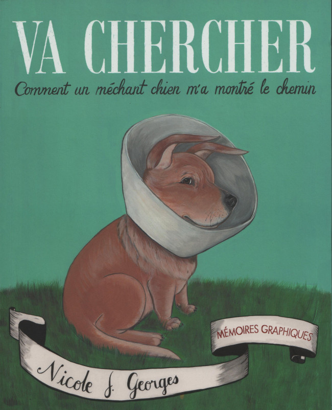 Couverture de l'album Va chercher Comment un méchant chien m'a montré le chemin