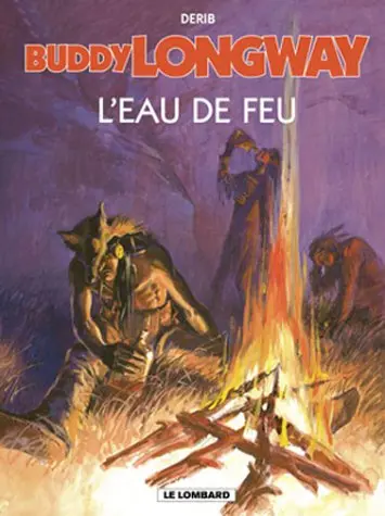Couverture de l'album Buddy Longway Tome 8 L'eau de feu