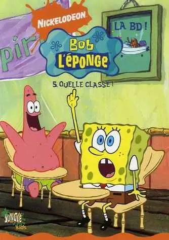 Couverture de l'album Bob l'éponge - La BD Jungle ! Tome 5 Quelle classe !