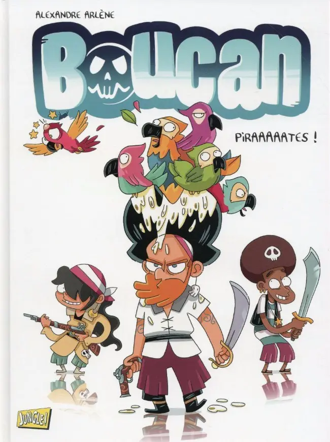 Couverture de l'album Boucan Tome 1 Piraaaaates !