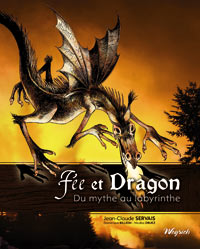 Couverture de l'album Fée et dragon, du mythe au labyrinthe
