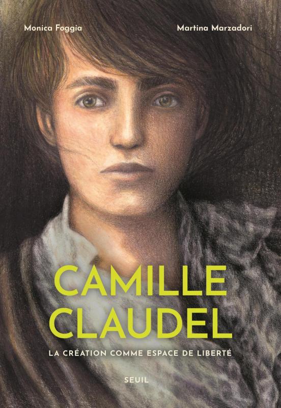 Couverture de l'album Camille Claudel La création comme espace de Liberté