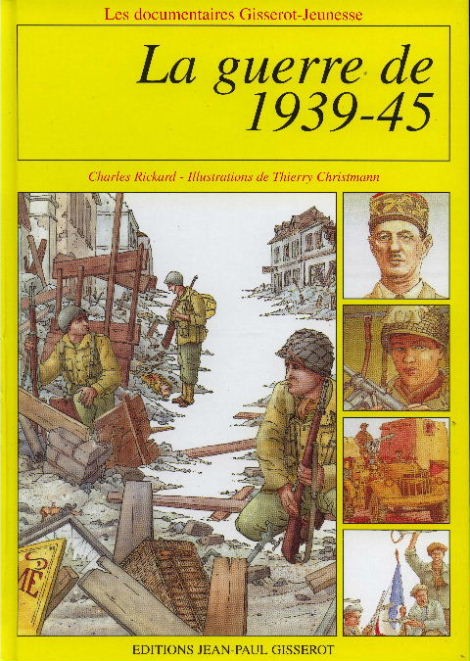 Couverture de l'album Les Documentaires Gisserot jeunesse Tome 1 La guerre de 1939-45