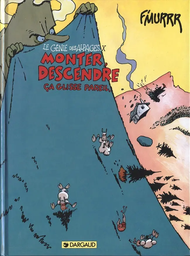 Couverture de l'album Le Génie des Alpages Tome 10 Monter, descendre, ça glisse pareil