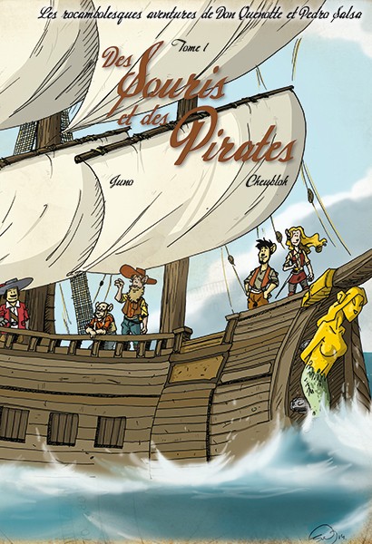 Couverture de l'album Les Rocambolesques aventures de Don Quenotte et Pedro Salsa Tome 1 Des souris et des pirates