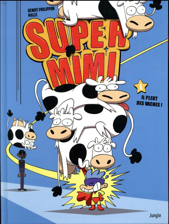 Couverture de l'album Super Mimi Tome 1 Il pleut des vaches !