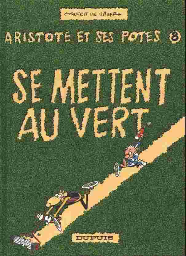 Couverture de l'album Aristote et ses Potes Tome 8 Aristote et ses potes se mettent au vert