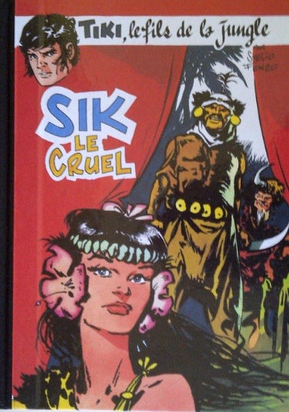 Couverture de l'album Tiki Tome 1 Sik le cruel