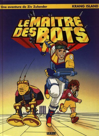 Couverture de l'album Une aventure de Ziv Zulander Le Maître des Bots - Krang Island