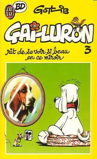 Couverture de l'album Gai-Luron Tome 3 Gai-Luron rit de se voir si beau en ce miroir
